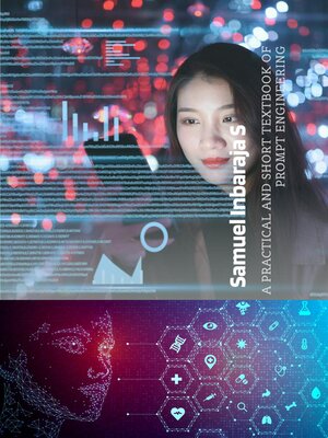 cover image of A Practical and Short Textbook of Prompt Engineering